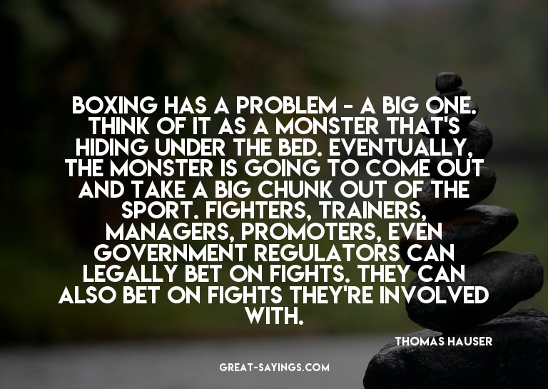 Boxing has a problem - a big one. Think of it as a mons
