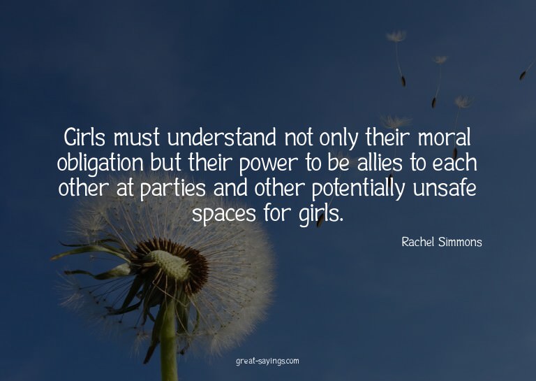 Girls must understand not only their moral obligation b