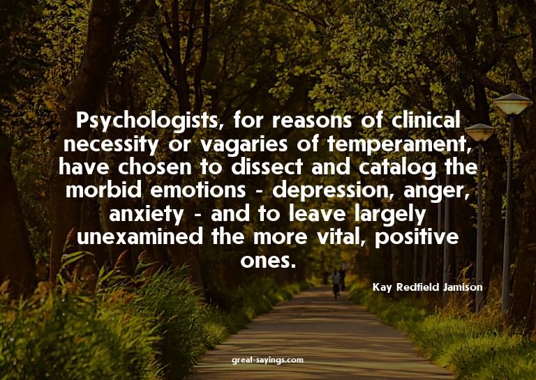 Psychologists, for reasons of clinical necessity or vag