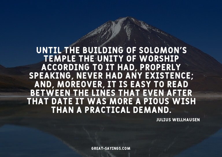Until the building of Solomon's temple the unity of wor