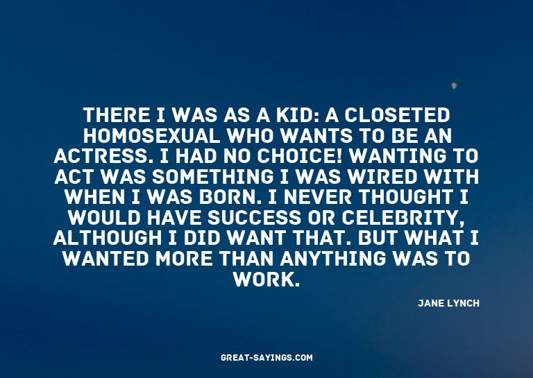 There I was as a kid: a closeted homosexual who wants t
