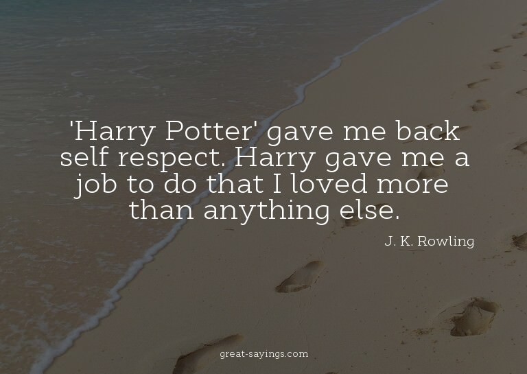 'Harry Potter' gave me back self respect. Harry gave me