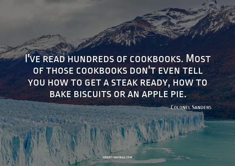 I've read hundreds of cookbooks. Most of those cookbook