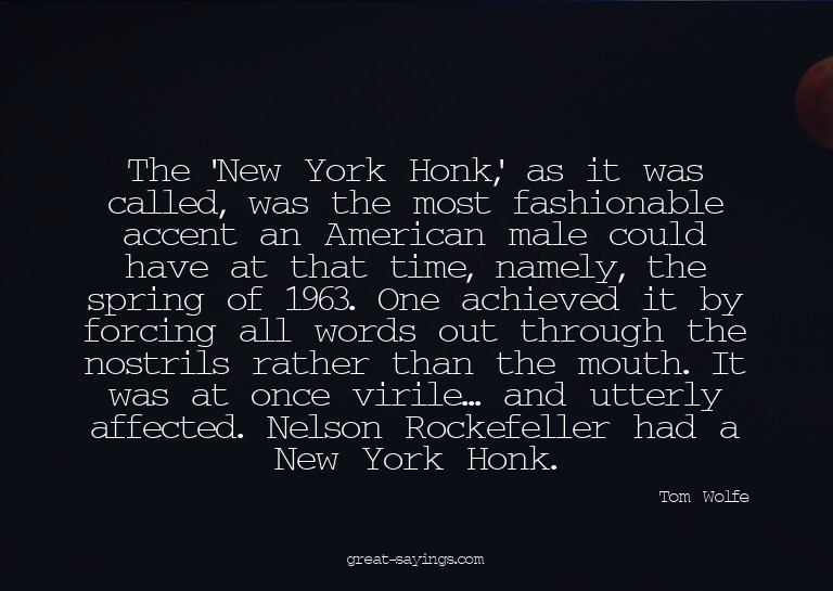 The 'New York Honk,' as it was called, was the most fas