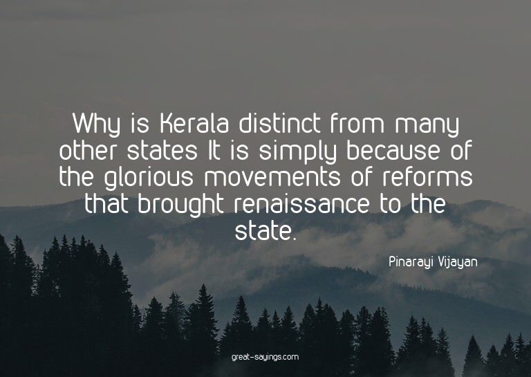 Why is Kerala distinct from many other states? It is si
