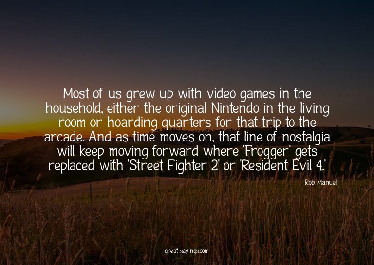 Most of us grew up with video games in the household, e