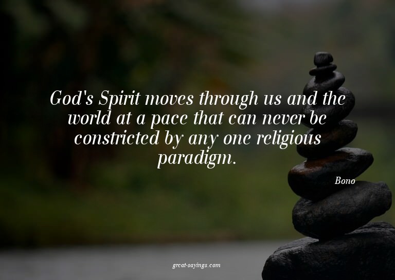 God's Spirit moves through us and the world at a pace t