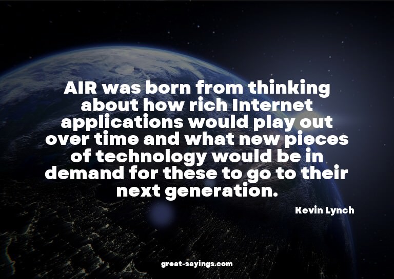 AIR was born from thinking about how rich Internet appl