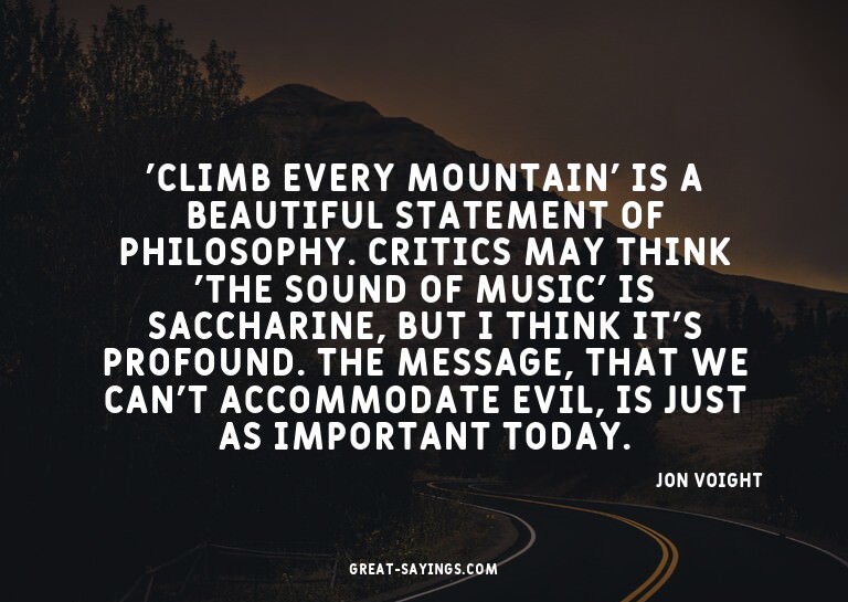 'Climb Every Mountain' is a beautiful statement of phil