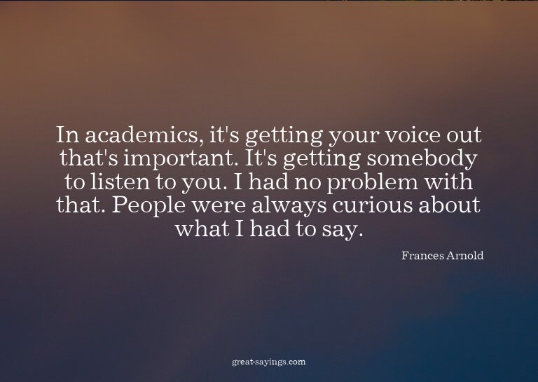 In academics, it's getting your voice out that's import