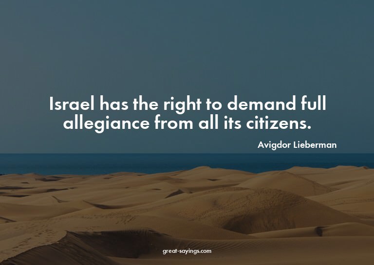 Israel has the right to demand full allegiance from all