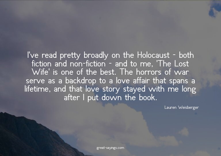 I've read pretty broadly on the Holocaust - both fictio