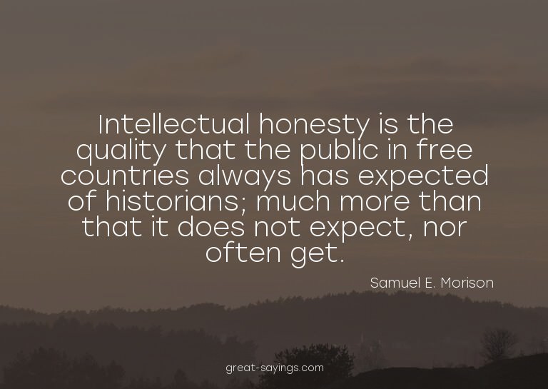 Intellectual honesty is the quality that the public in