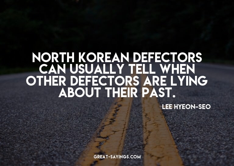 North Korean defectors can usually tell when other defe