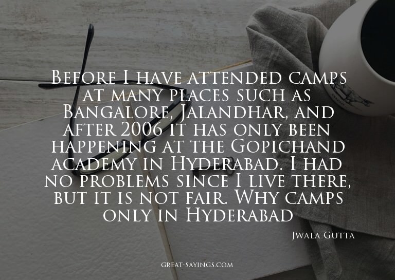 Before I have attended camps at many places such as Ban