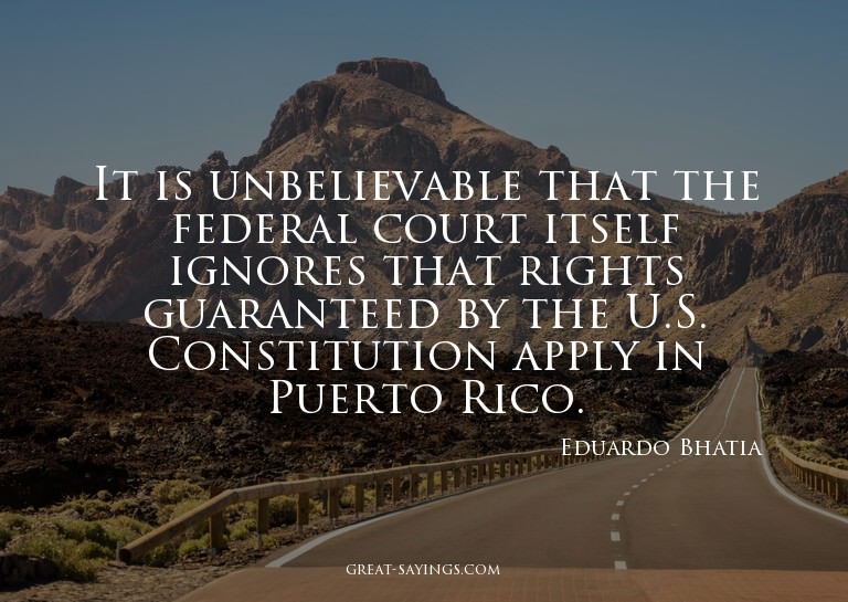 It is unbelievable that the federal court itself ignore