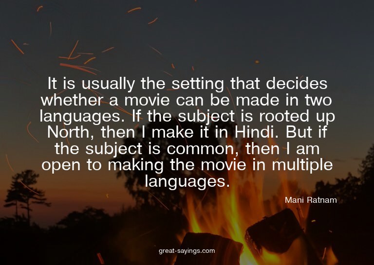 It is usually the setting that decides whether a movie