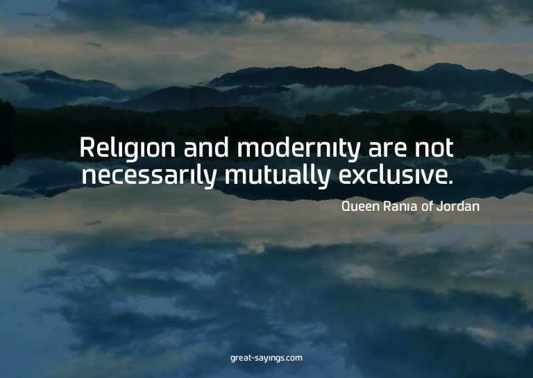 Religion and modernity are not necessarily mutually exc