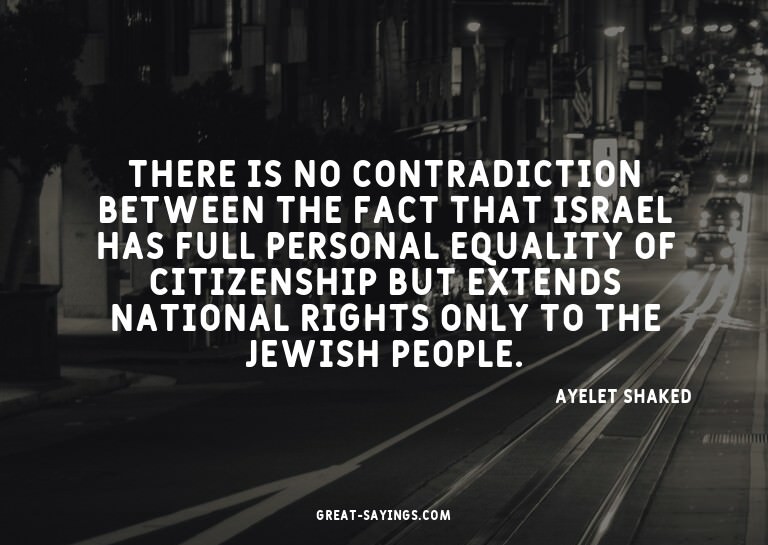 There is no contradiction between the fact that Israel