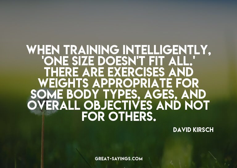 When training intelligently, 'one size doesn't fit all.