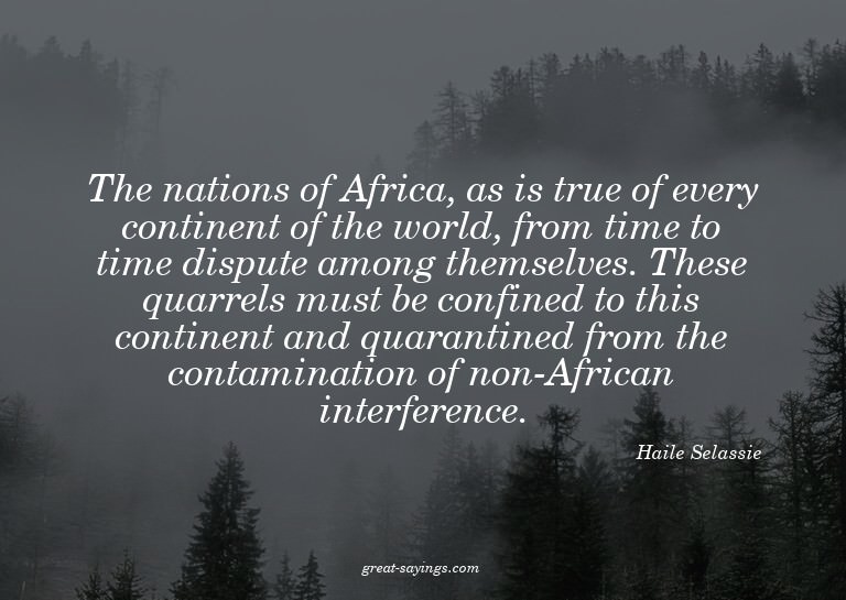 The nations of Africa, as is true of every continent of