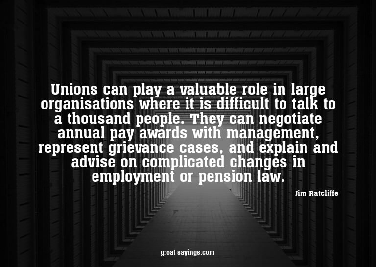 Unions can play a valuable role in large organisations