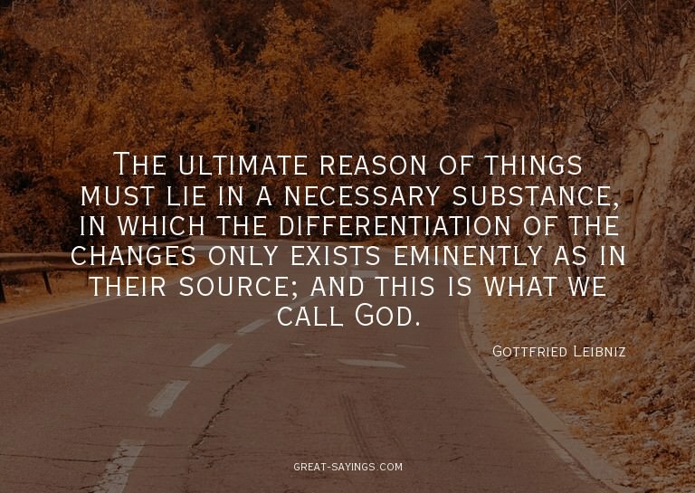 The ultimate reason of things must lie in a necessary s