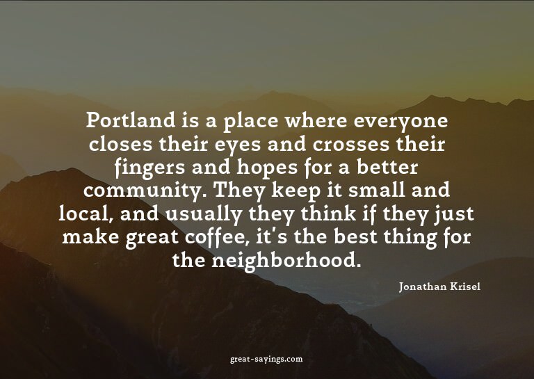 Portland is a place where everyone closes their eyes an