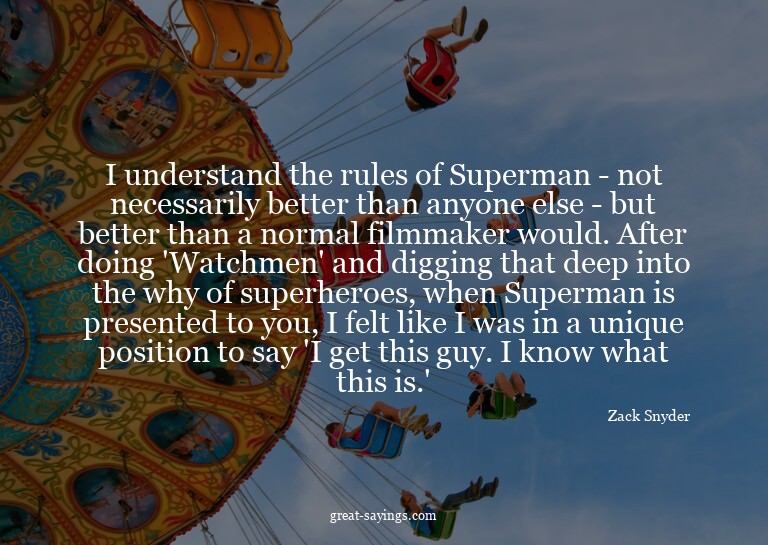 I understand the rules of Superman - not necessarily be