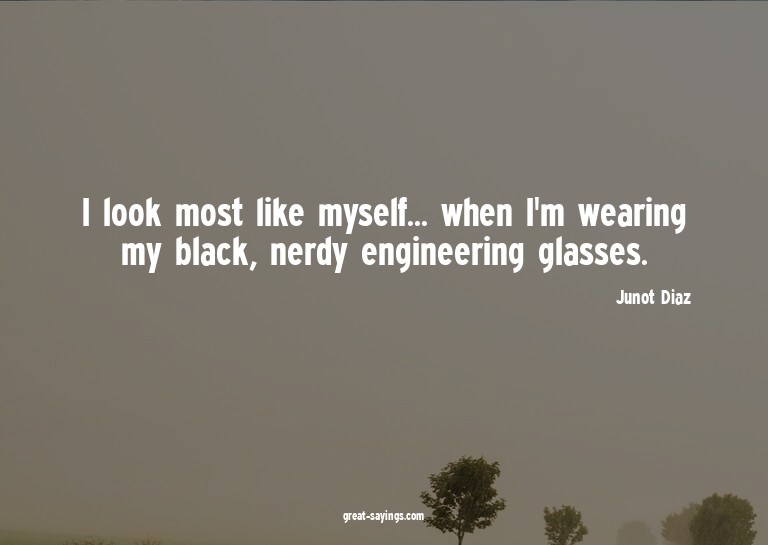 I look most like myself... when I'm wearing my black, n