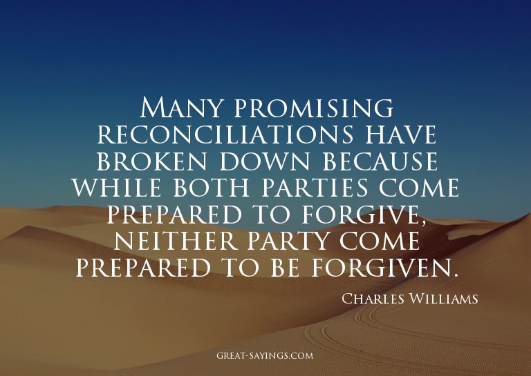 Many promising reconciliations have broken down because