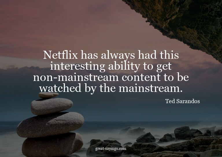 Netflix has always had this interesting ability to get