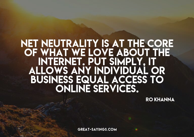 Net neutrality is at the core of what we love about the