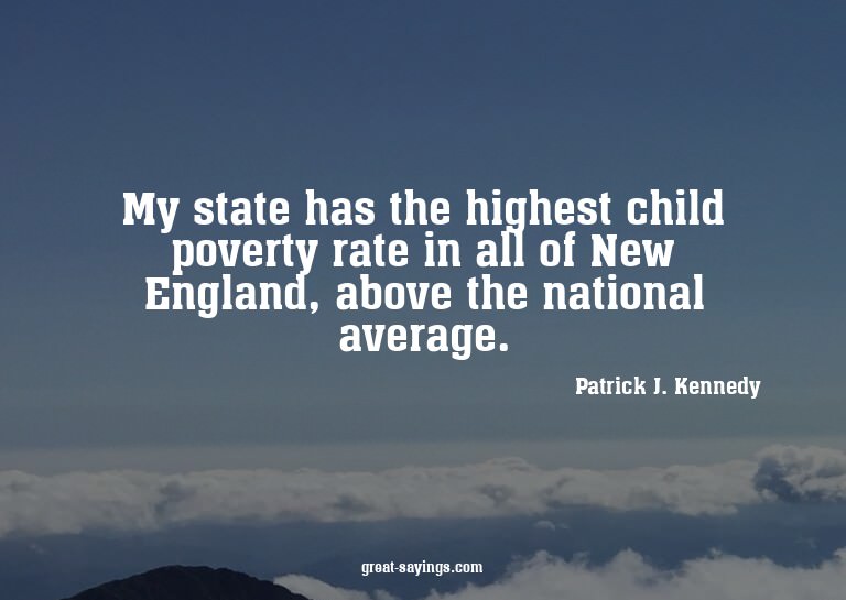 My state has the highest child poverty rate in all of N