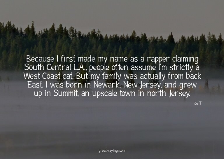 Because I first made my name as a rapper claiming South