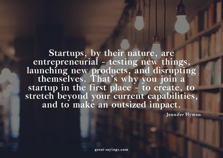 Startups, by their nature, are entrepreneurial - testin