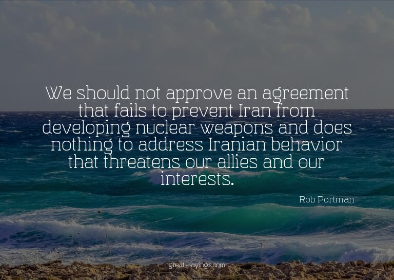 We should not approve an agreement that fails to preven