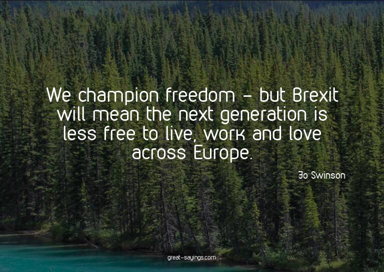 We champion freedom - but Brexit will mean the next gen