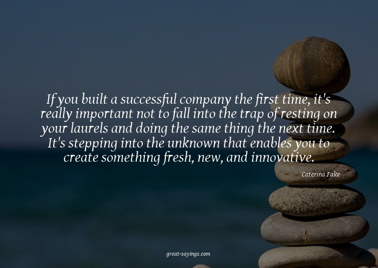 If you built a successful company the first time, it's