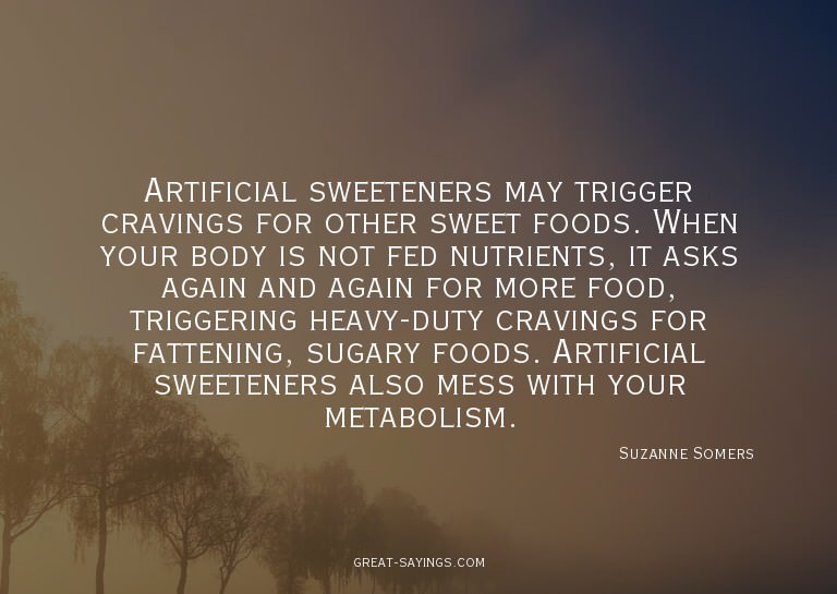 Artificial sweeteners may trigger cravings for other sw