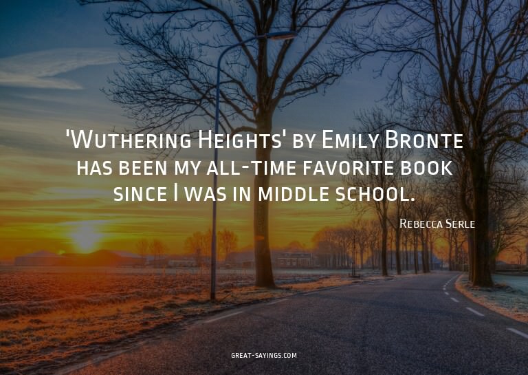 'Wuthering Heights' by Emily Bronte has been my all-tim
