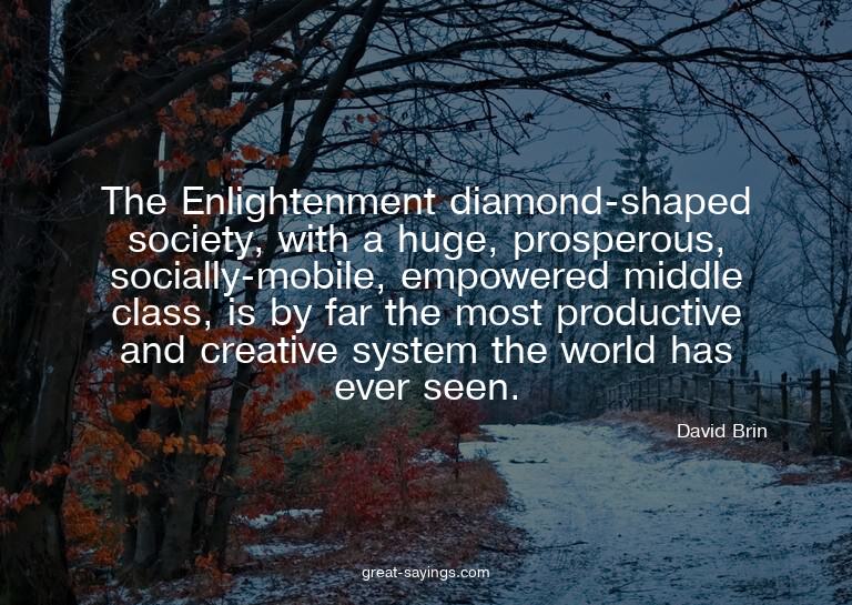 The Enlightenment diamond-shaped society, with a huge,