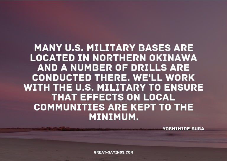 Many U.S. military bases are located in northern Okinaw