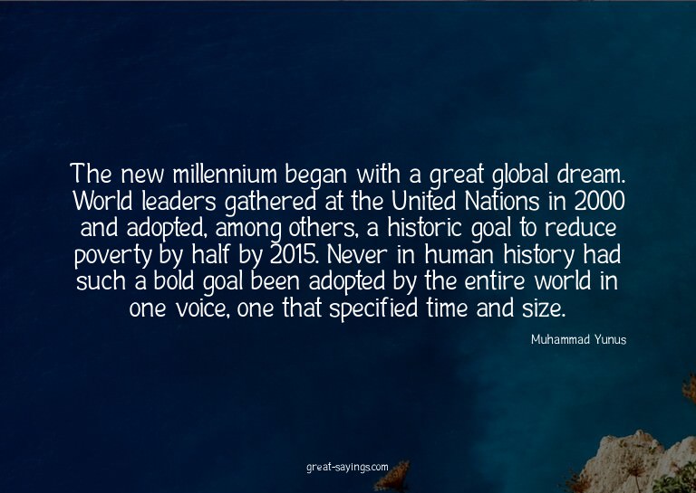 The new millennium began with a great global dream. Wor