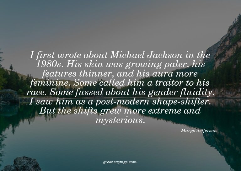I first wrote about Michael Jackson in the 1980s. His s