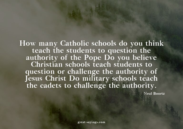 How many Catholic schools do you think teach the studen