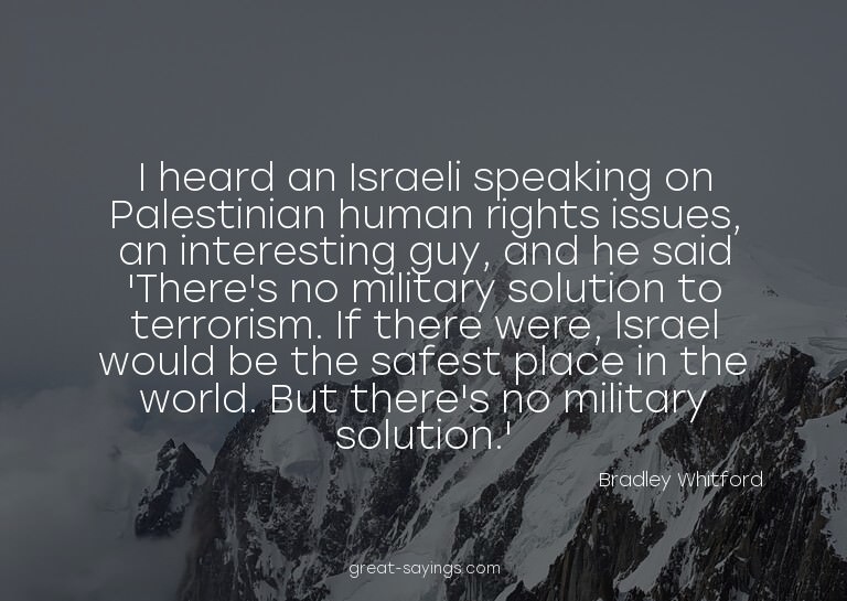 I heard an Israeli speaking on Palestinian human rights