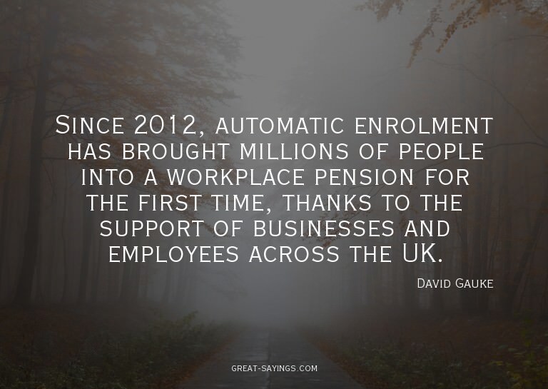 Since 2012, automatic enrolment has brought millions of