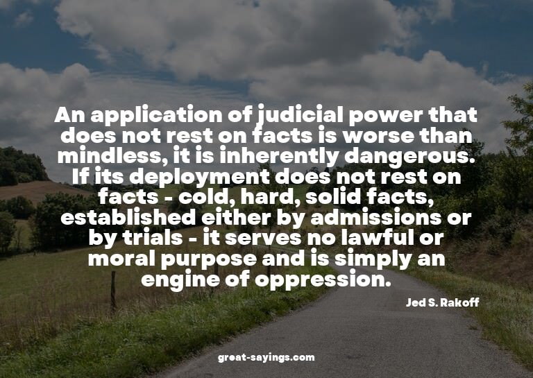 An application of judicial power that does not rest on