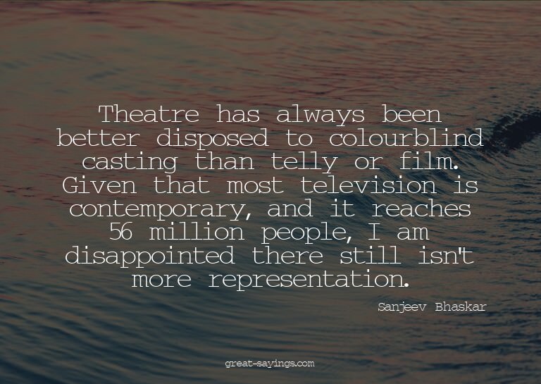 Theatre has always been better disposed to colourblind
